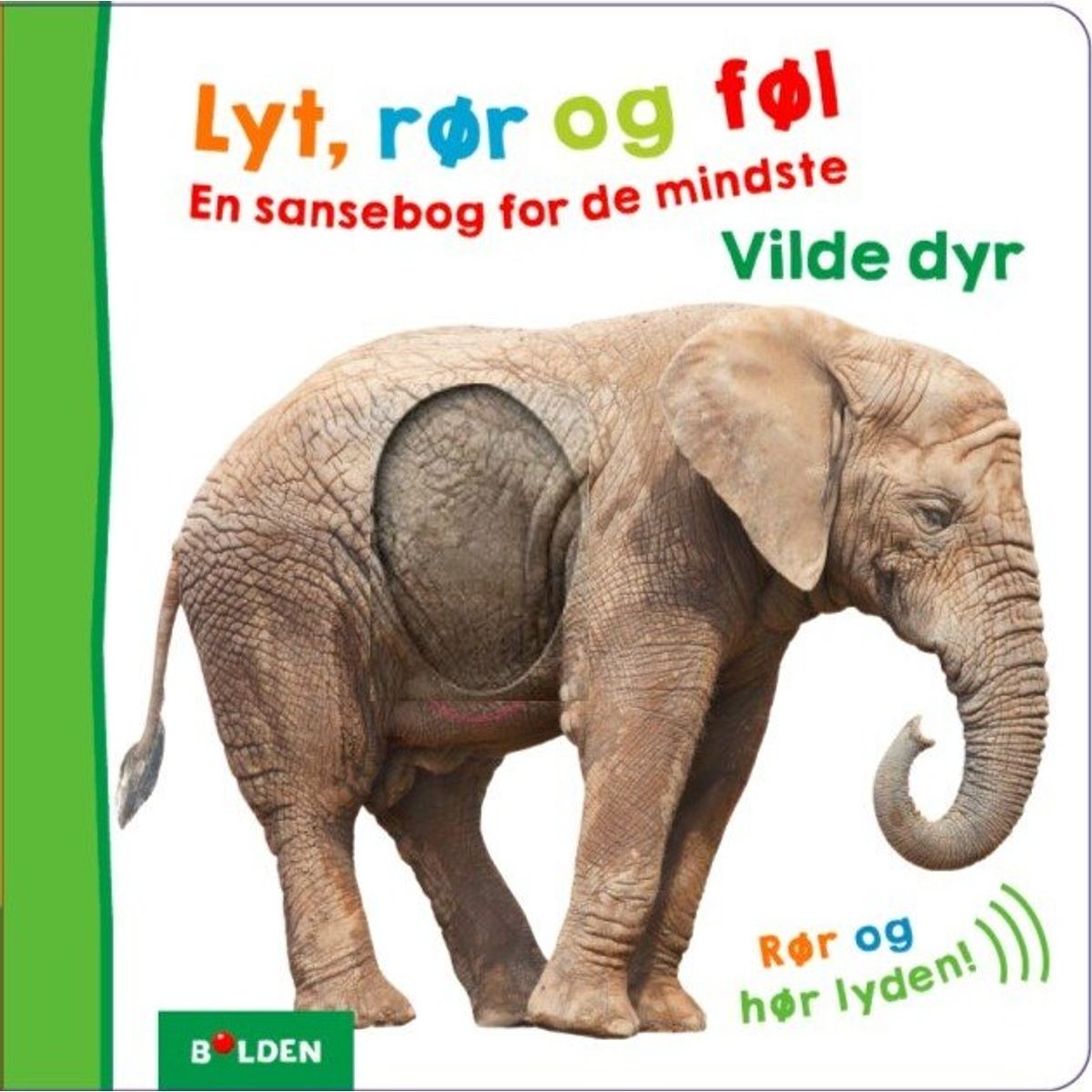 Lyt, Rør Og Føl: Vilde Dyr - Bog