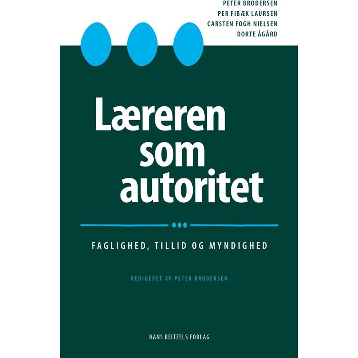 Læreren Som Autoritet - Per Fibæk Laursen - Bog