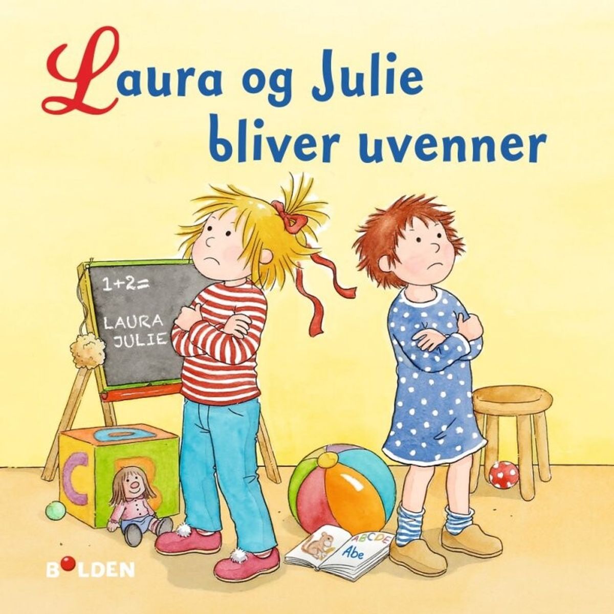 Laura Og Julie Bliver Uvenner - Liane Schneider - Bog