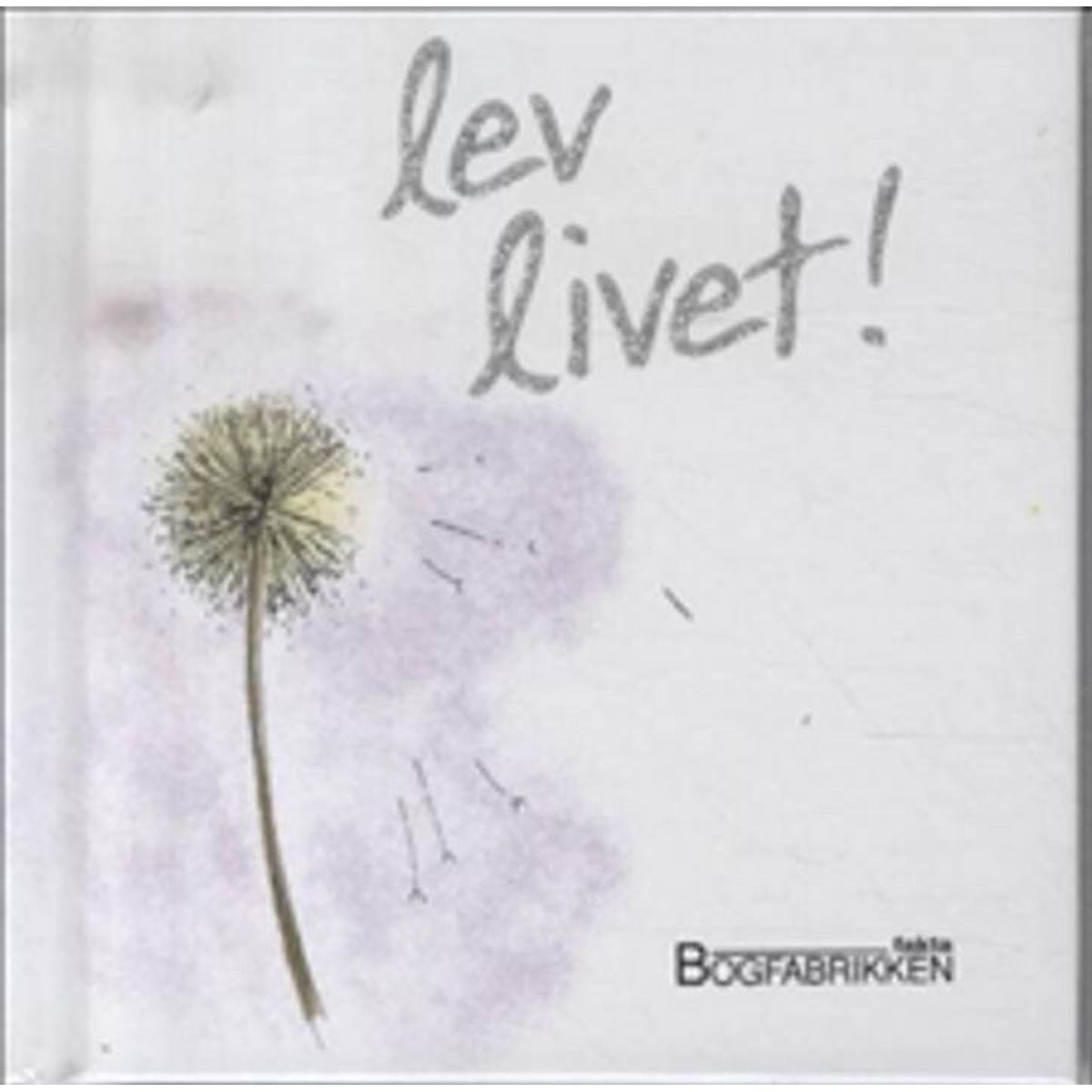 Lev Livet - Helen Exley - Bog