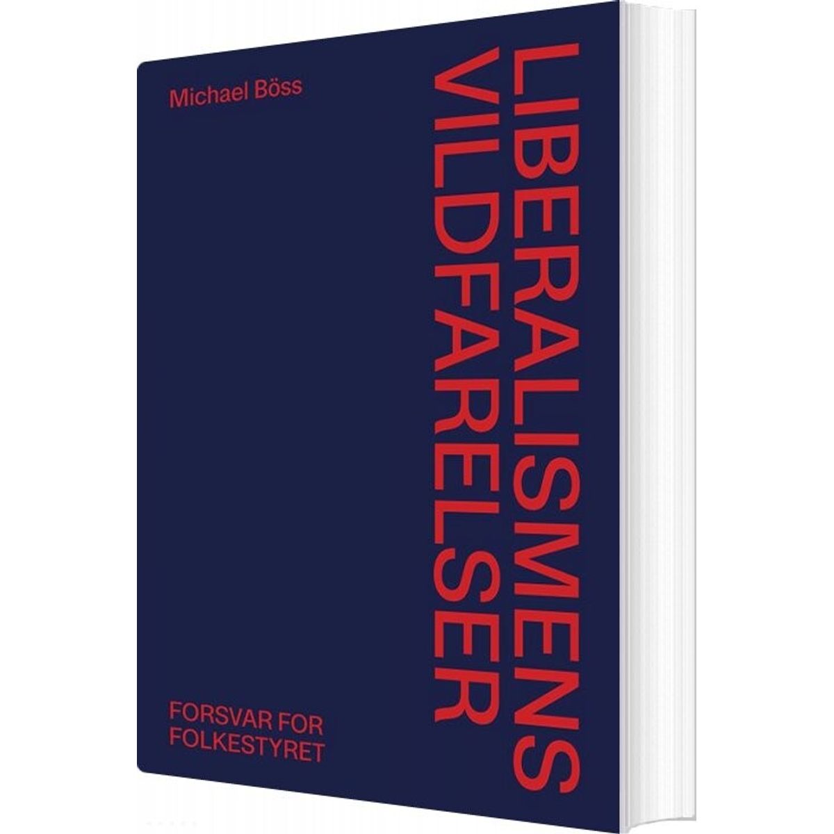 Liberalismens Vildfarelser - Michael Böss - Bog