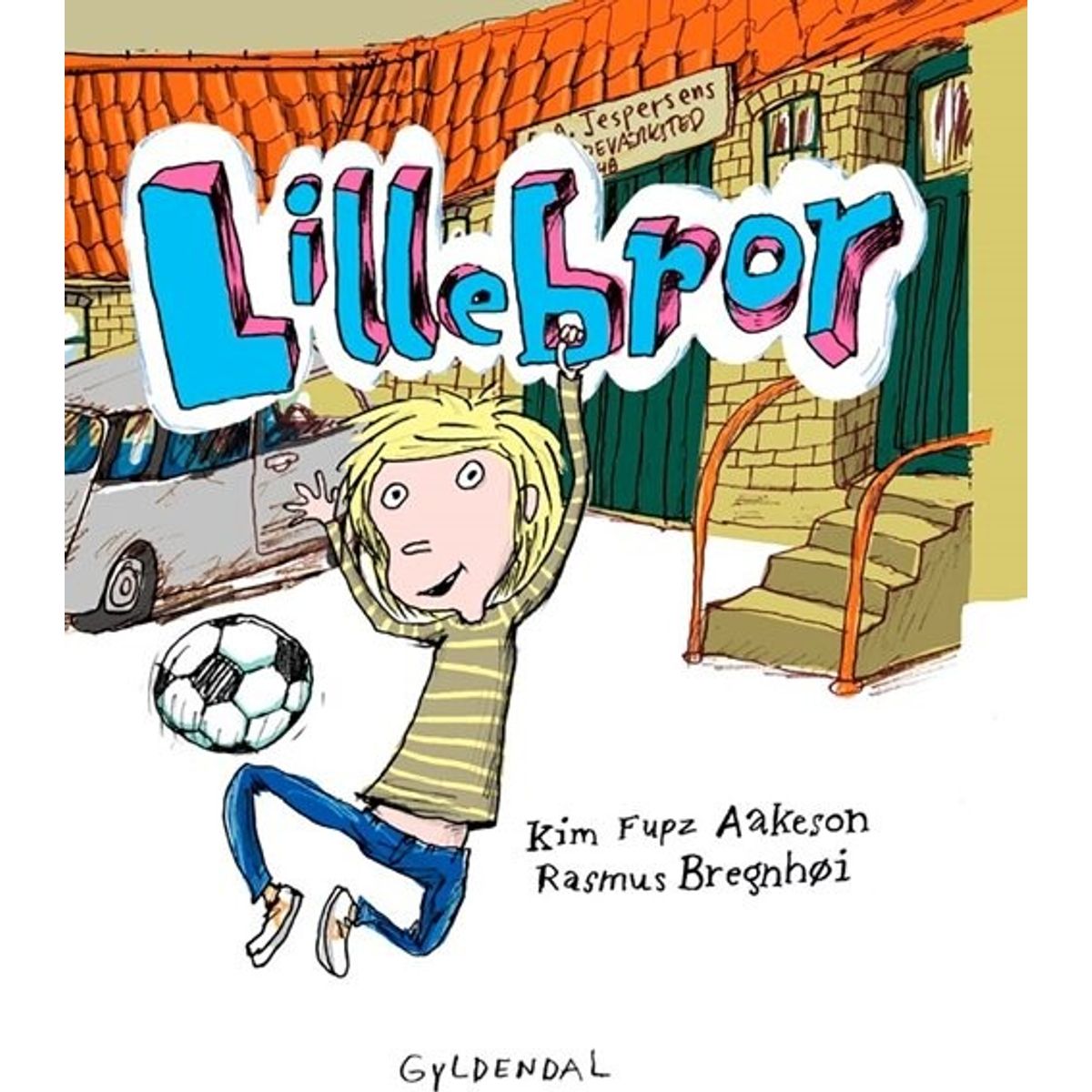 Lillebror - Kim Fupz Aakeson - Bog