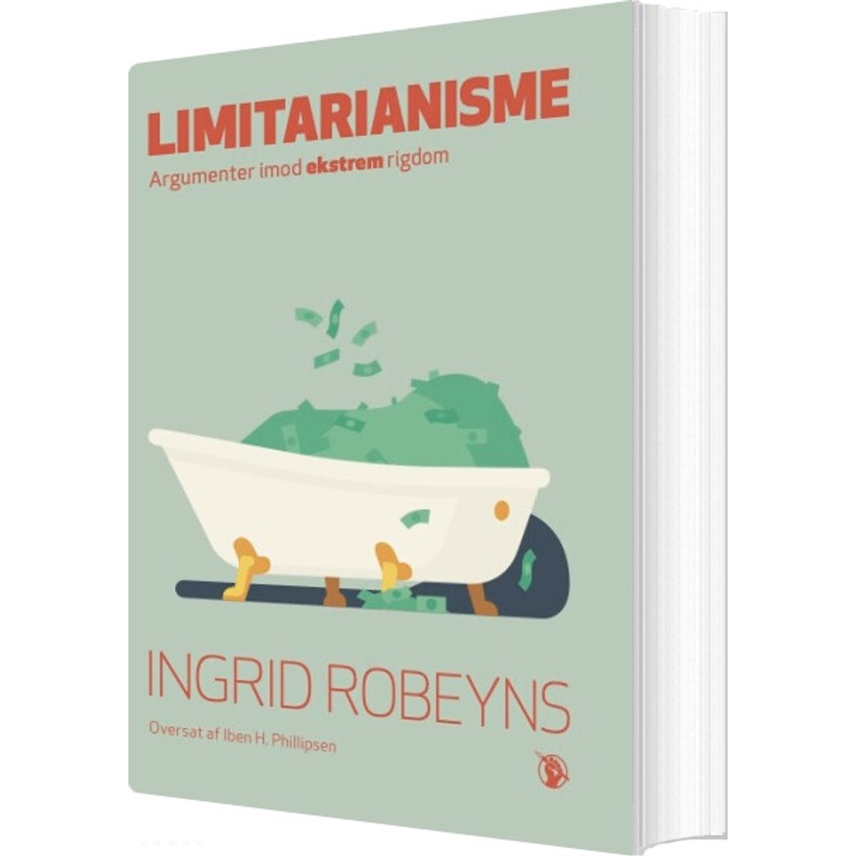 Limitarianisme - Argumenter Imod Ekstrem Rigdom - Ingrid Robeyns - Bog