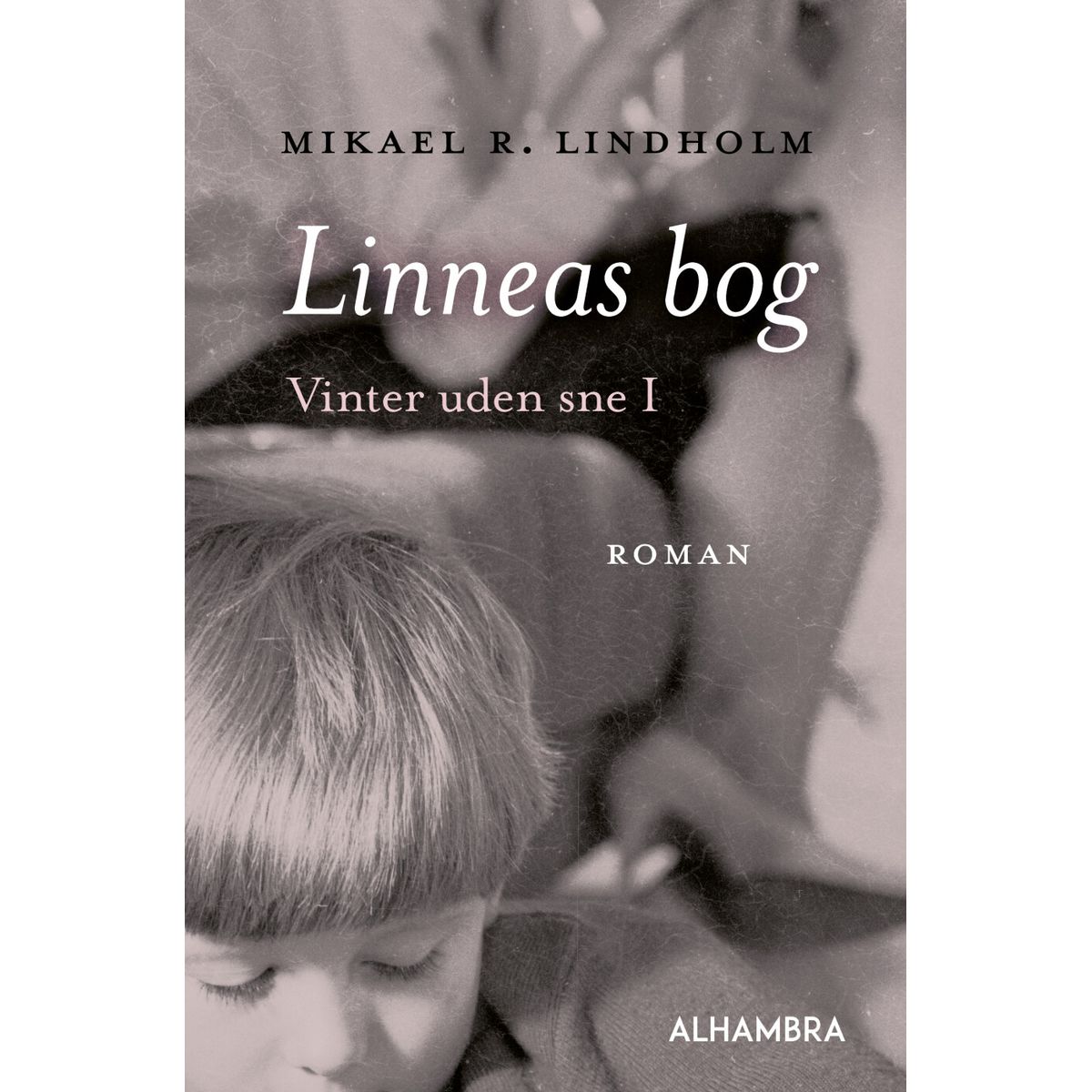 Linneas Bog - Mikael R. Lindholm - Bog