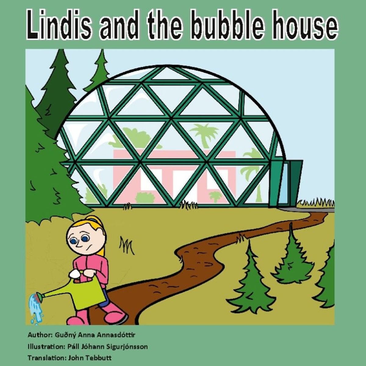 Lindis And The Bubble House - Guðný Anna Annasdóttir - English Book