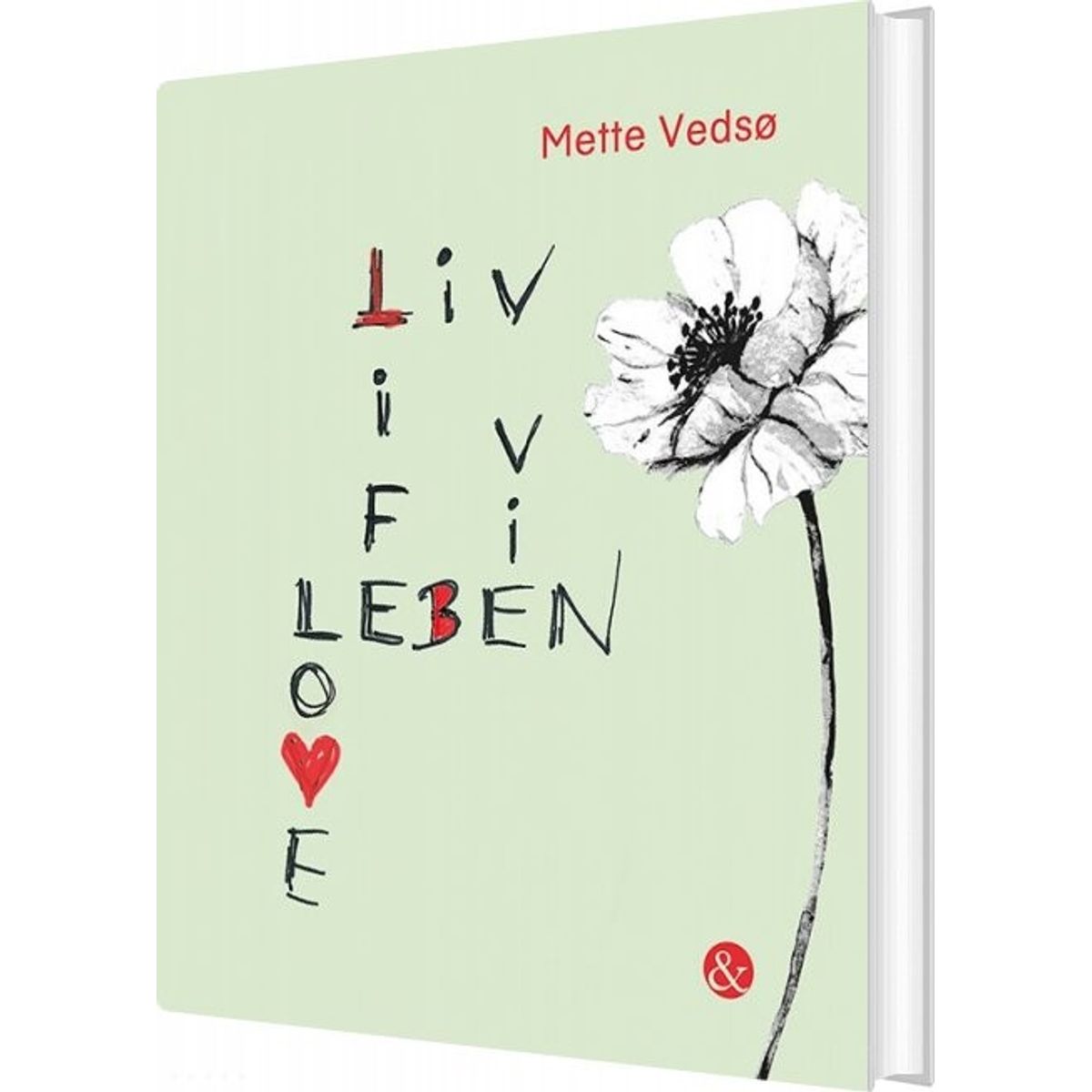 Liv Life Leben Vie Love - Mette Vedsø - Bog