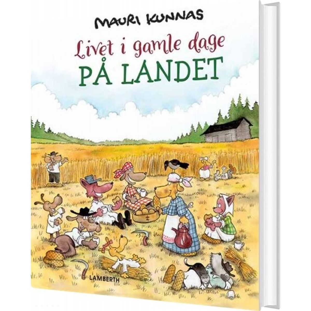 Livet I Gamle Dage - På Landet - Mauri Kunnas - Bog