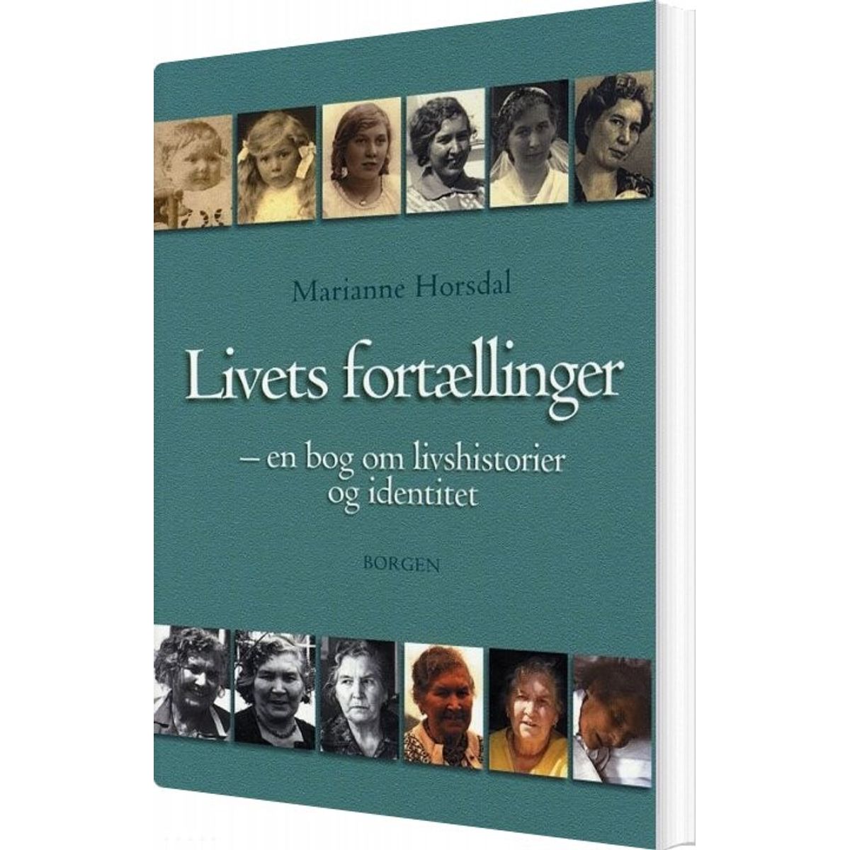 Livets Fortællinger - Marianne Horsdal - Bog