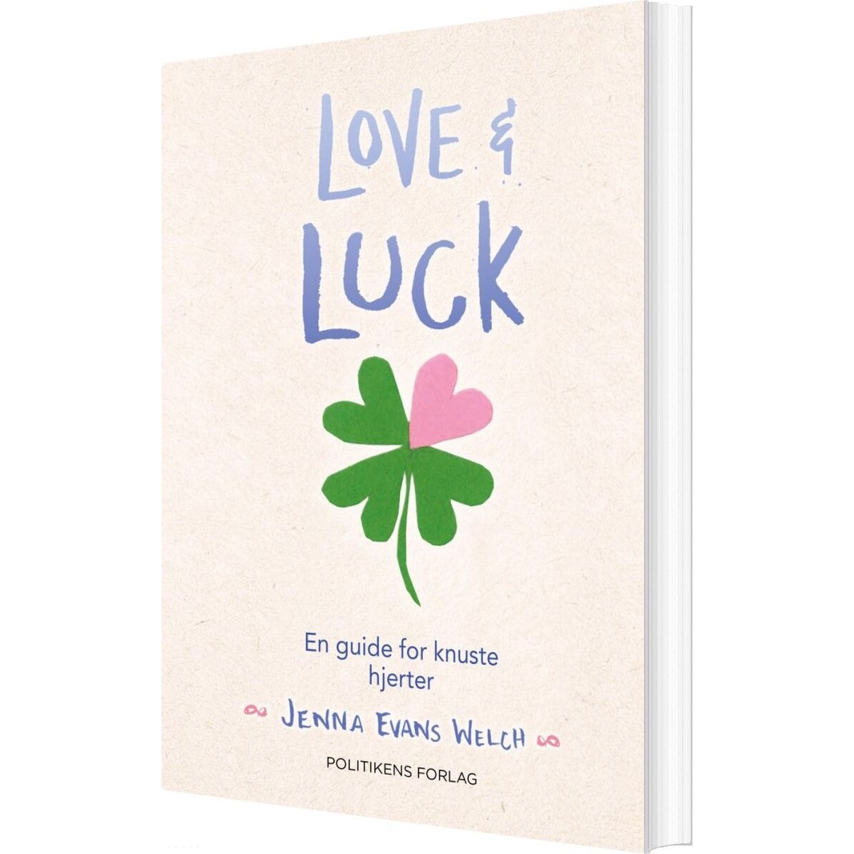 Love & Luck - En Guide For Knuste Hjerter - Jenna Evans Welch - Bog