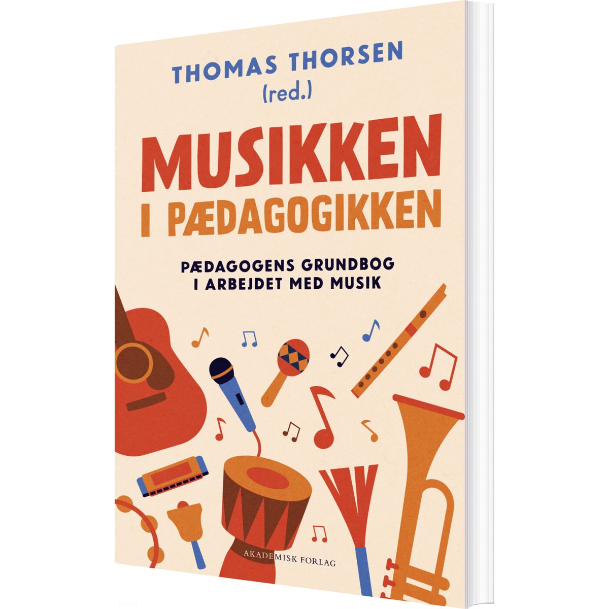 Musikken I Pædagogikken - Thomas Thorsen - Bog