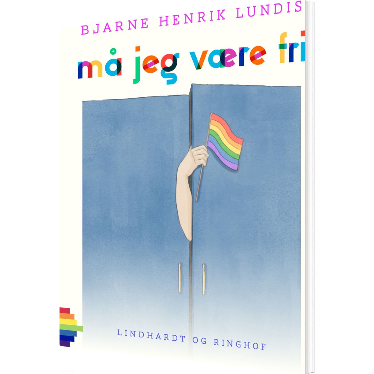 Må Jeg Være Fri - Bjarne Henrik Lundis - Bog