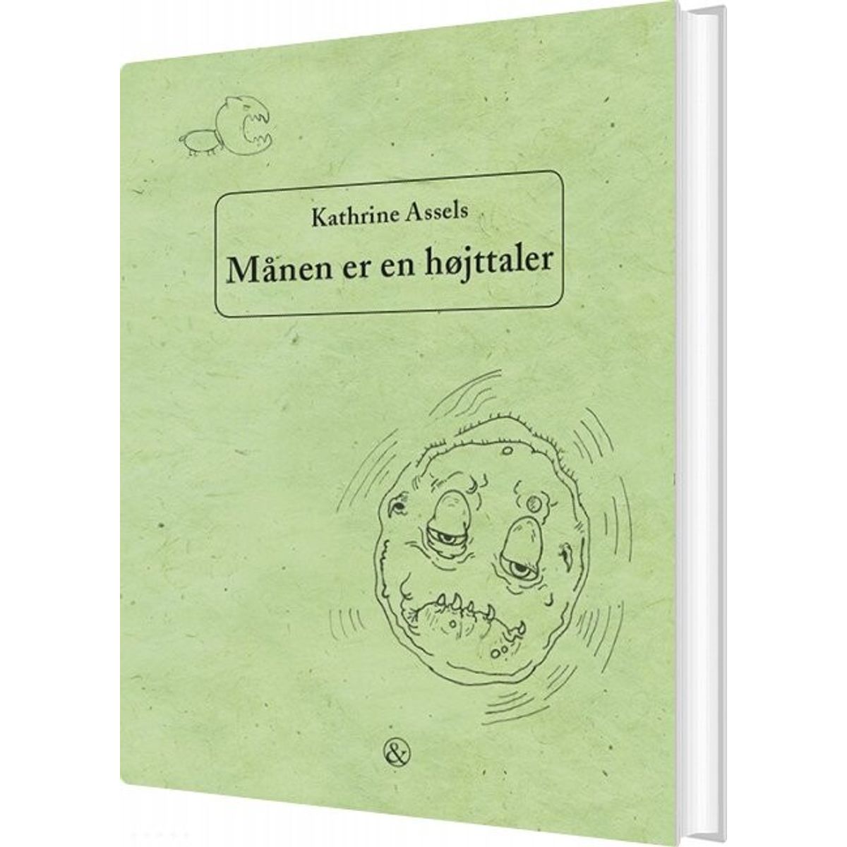 Månen Er En Højttaler - Kathrine Assels - Bog