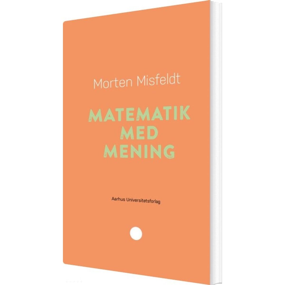 Matematik Med Mening - Morten Misfeldt - Bog