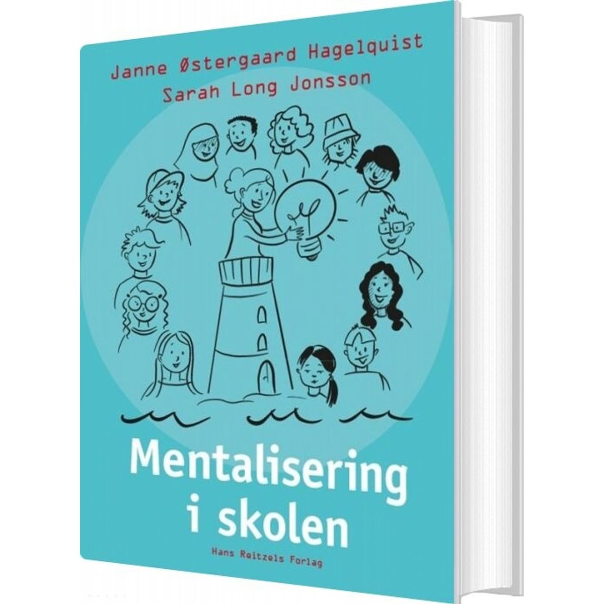 Mentalisering I Skolen - Janne østergaard Hagelquist - Bog