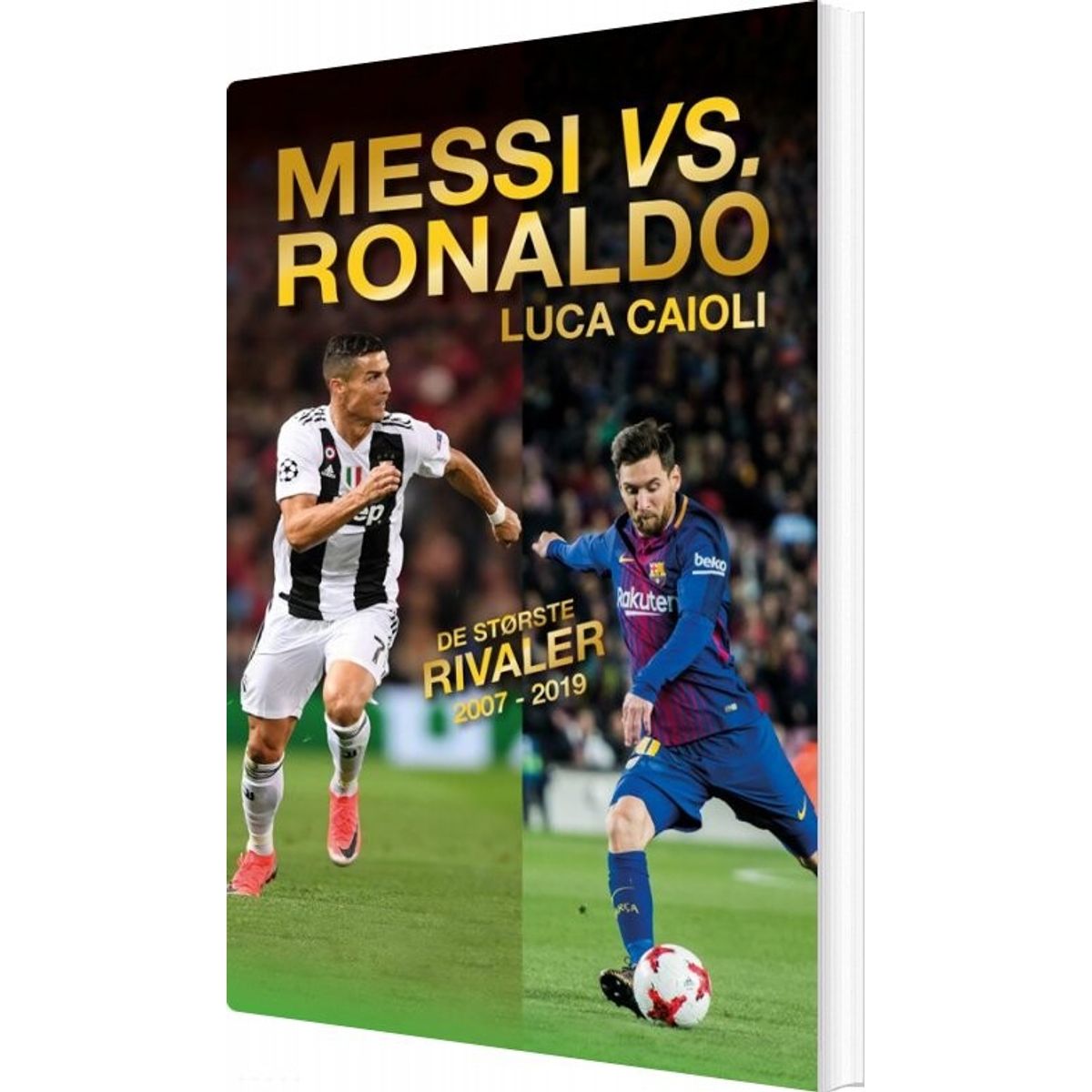 Messi Eller Ronaldo - Luca Caioli - Bog