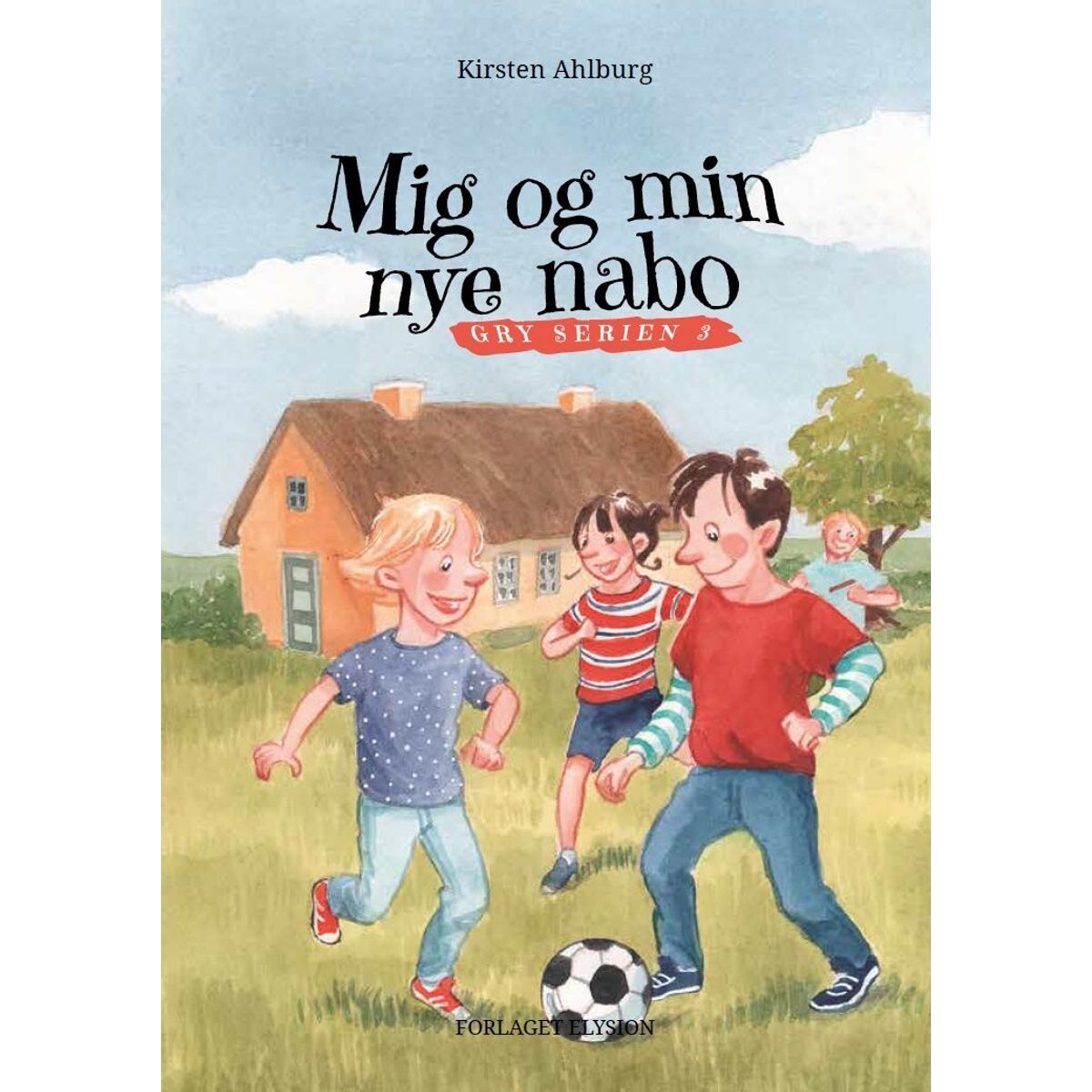 Mig Og Min Nye Nabo - Kirsten Ahlburg - Bog