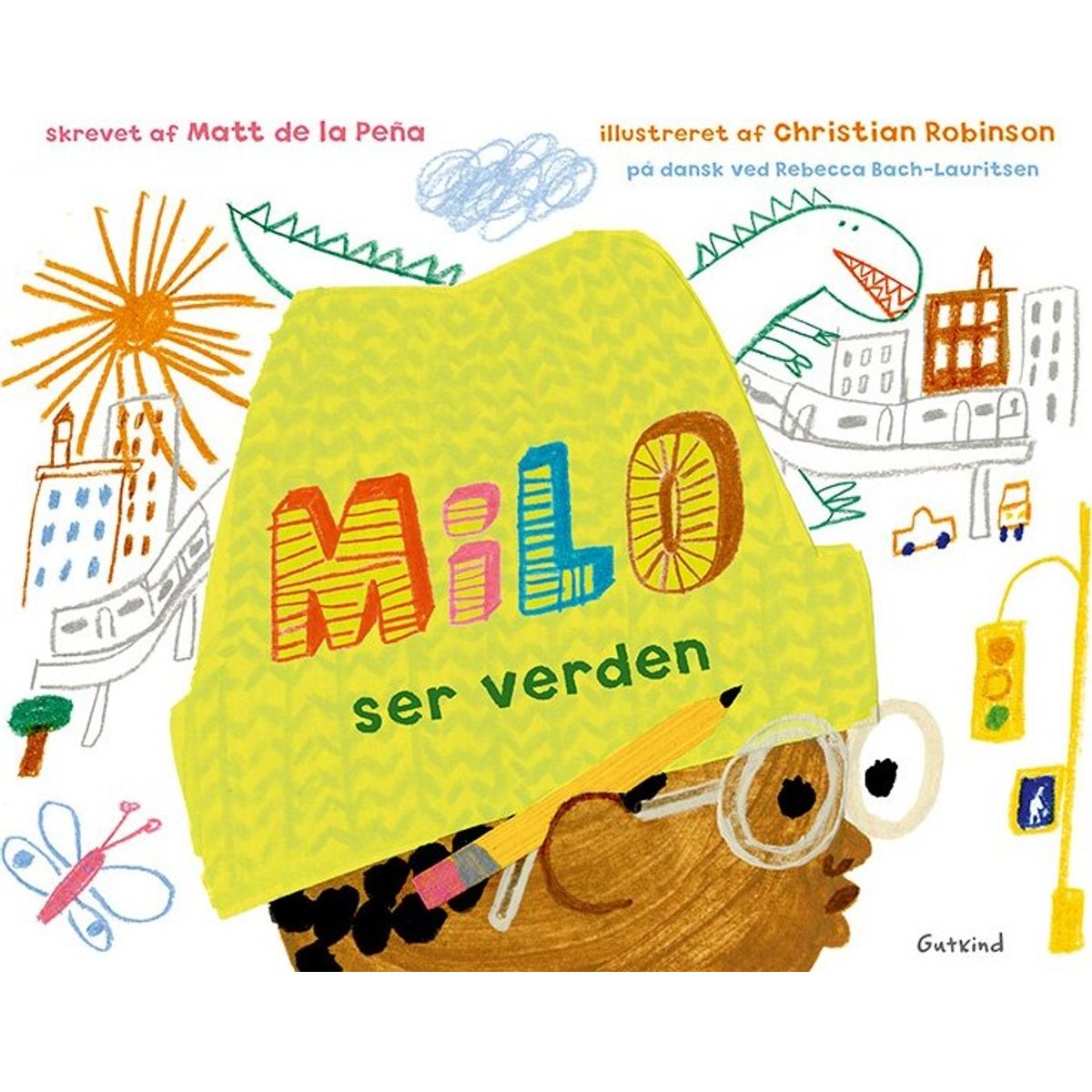 Milo Ser Verden - Matt De La Peña - Bog