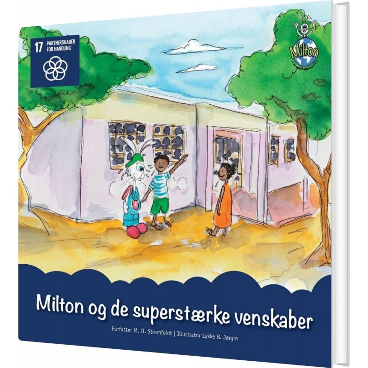 Milton Og De Superstærke Venskaber - M. D. Stromfeldt - Bog