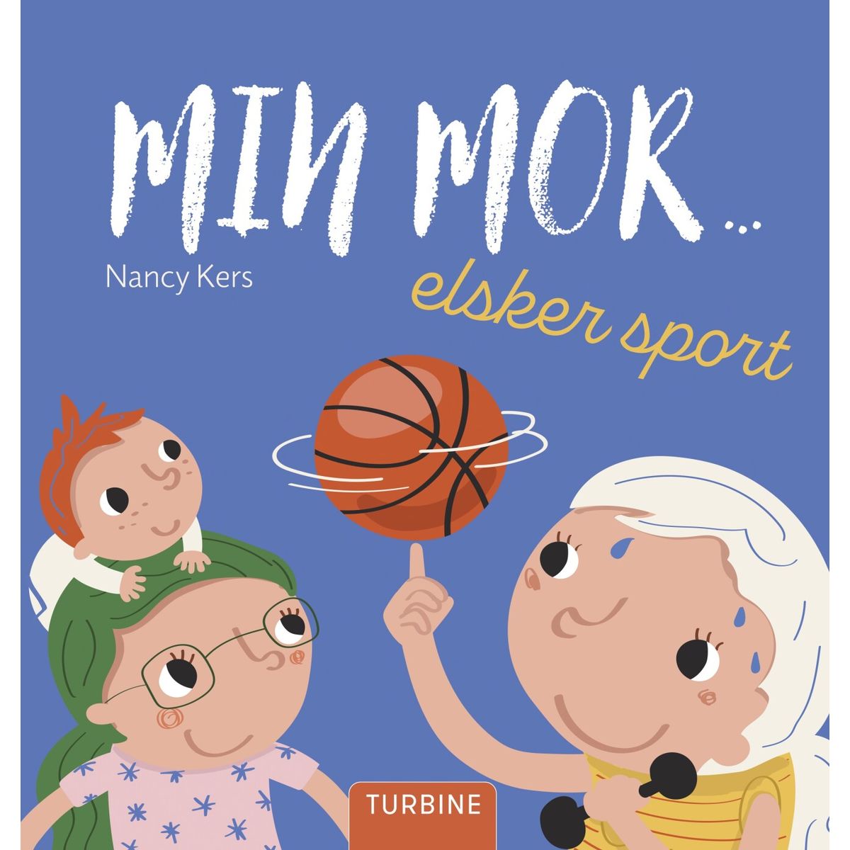 Min Mor... Elsker Sport - Nancy Kers - Bog