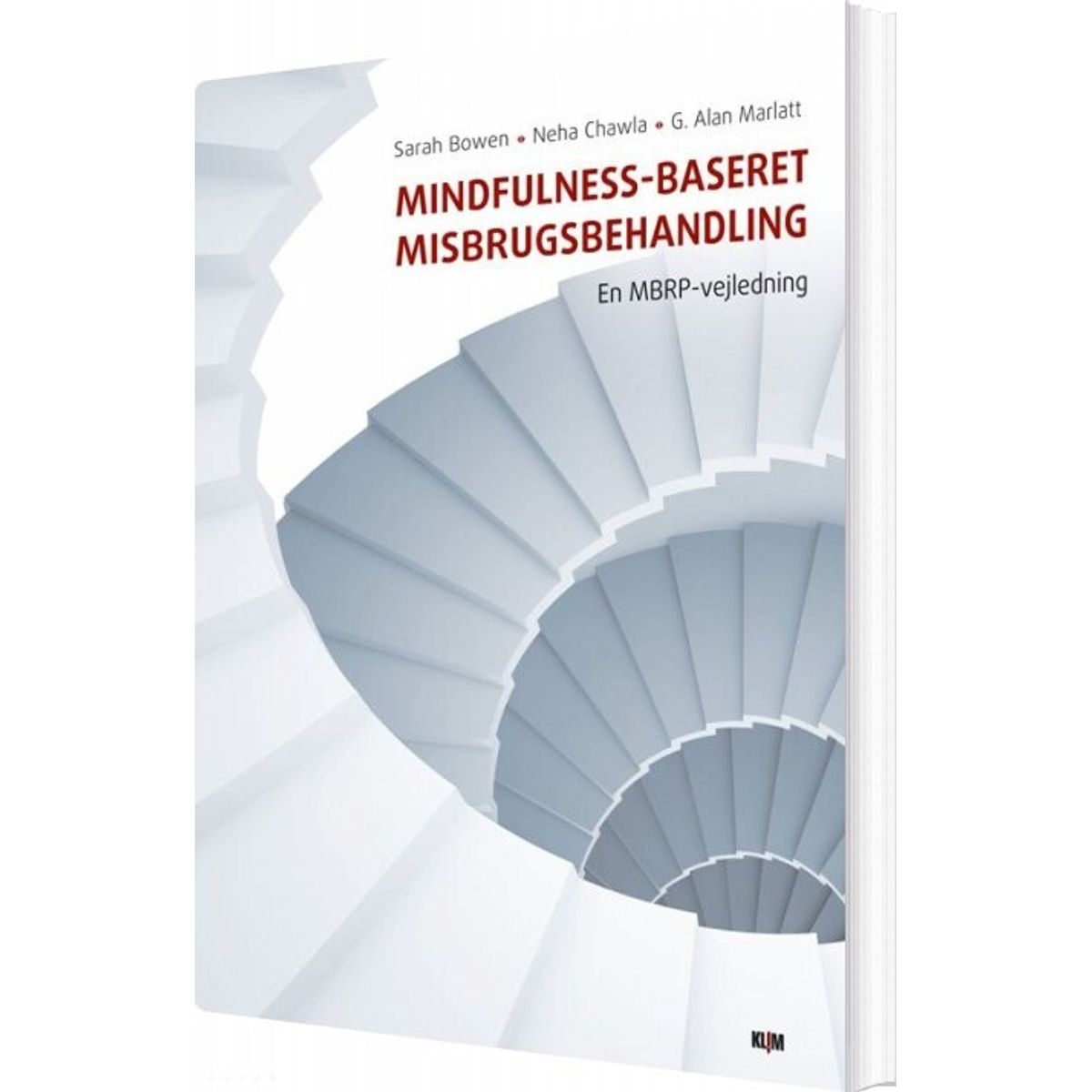 Mindfulness-baseret Misbrugsbehandling - Sarah Bowen - Bog