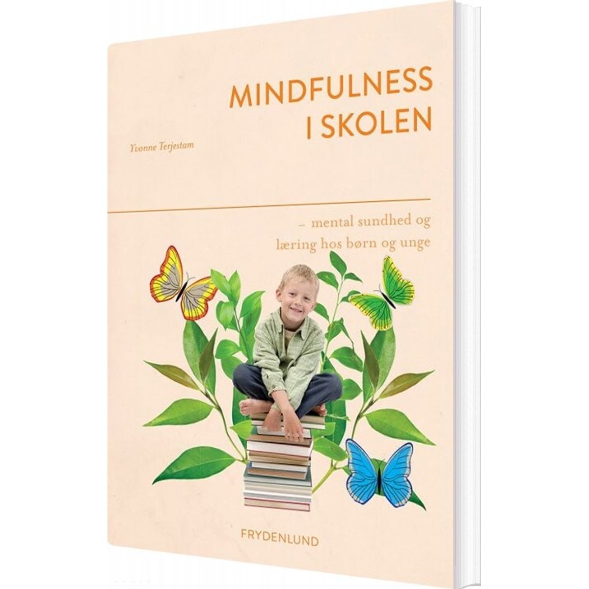 Mindfulness I Skolen - Yvonne Terjestam - Bog