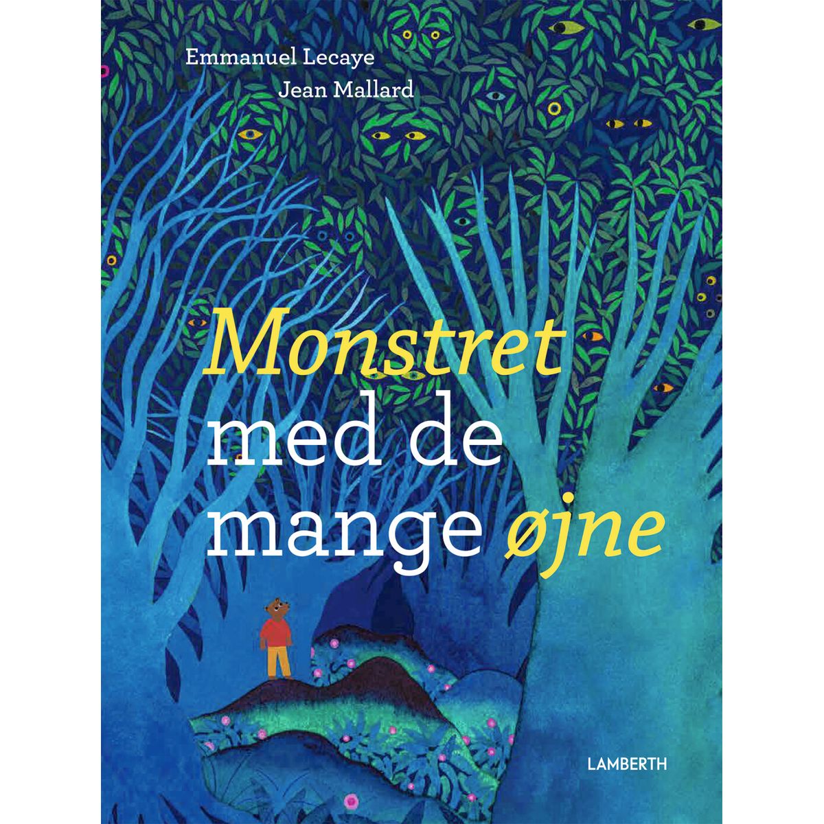 Monstret Med De Mange øjne - Emmanuel Lecaye - Bog