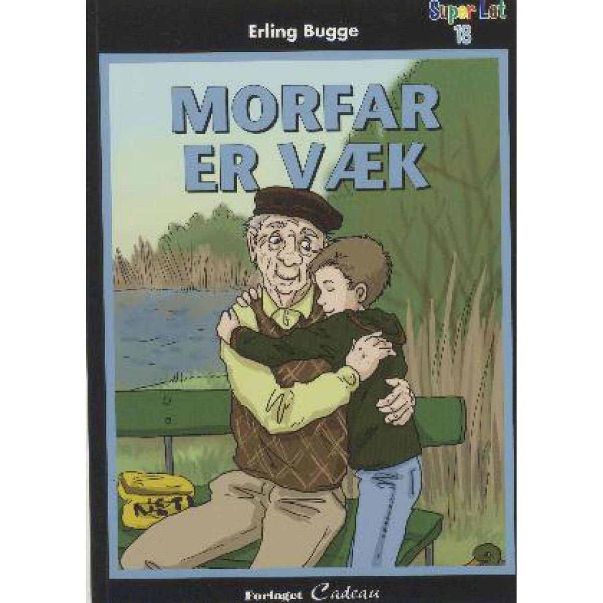 Morfar Er Væk - Erling Bugge - Bog