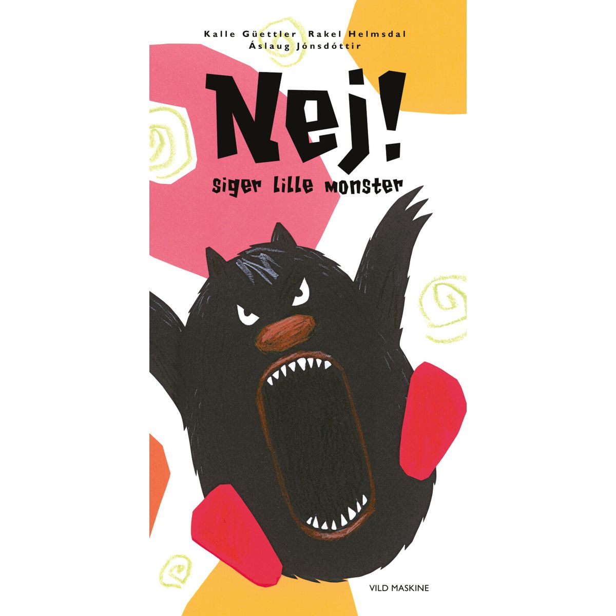 Nej! Siger Lille Monster - Kalle Güettler - Bog