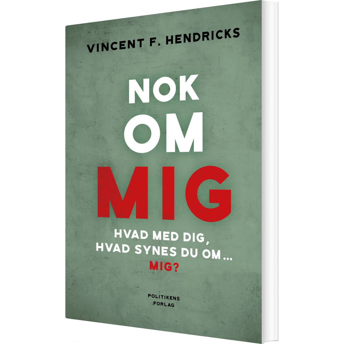 Nok Om Mig - Vincent F. Hendricks - Bog