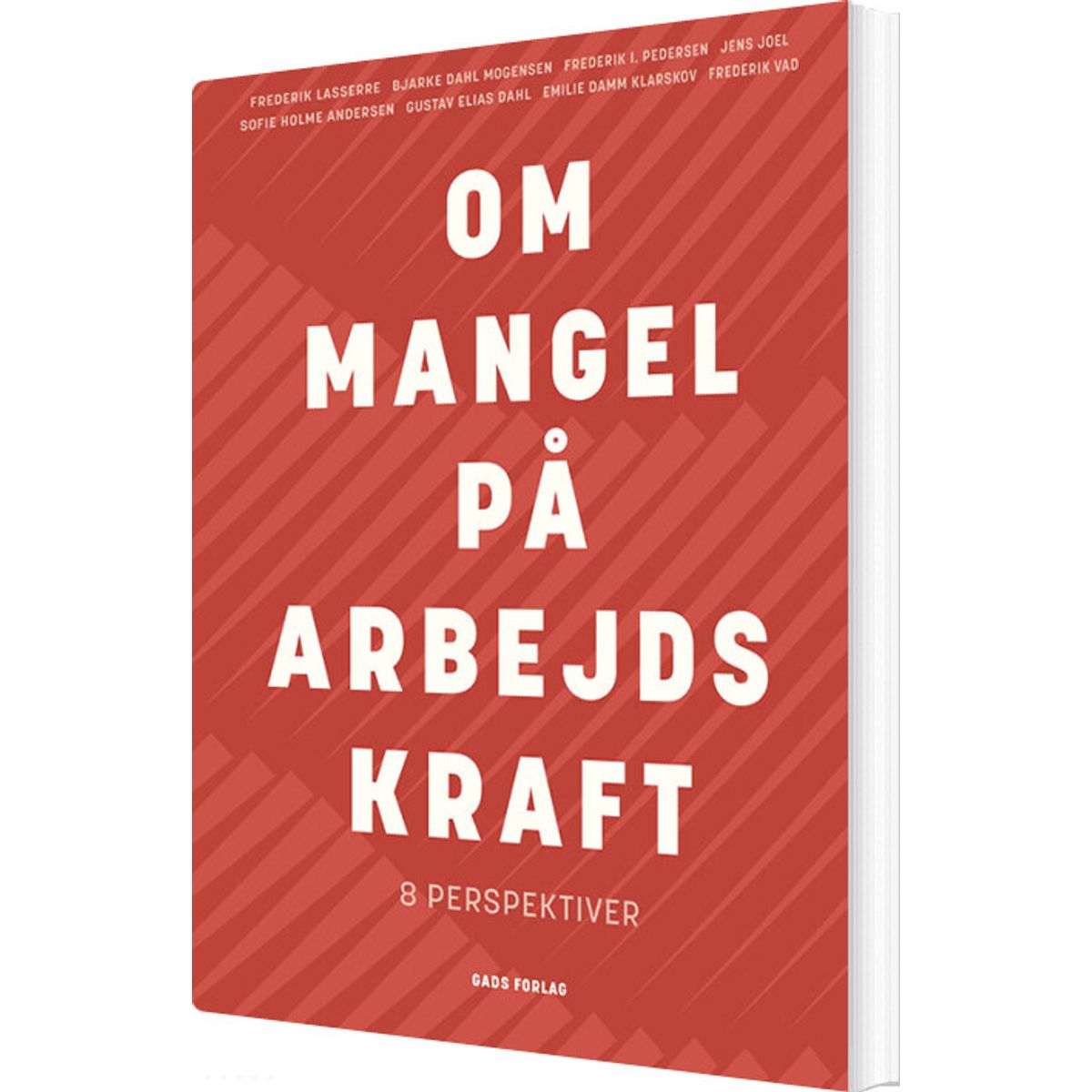 Om Mangel På Arbejdskraft - Bjarke Dahl Mogensen - Bog