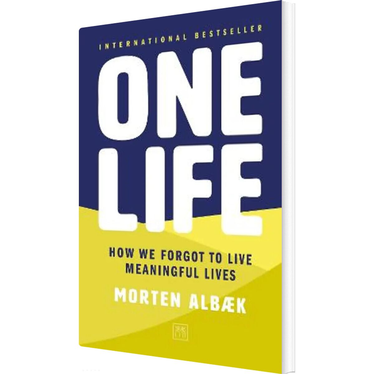 One Life: How We Forgot To Live Meaningful Lives - Morten Albæk - English Book