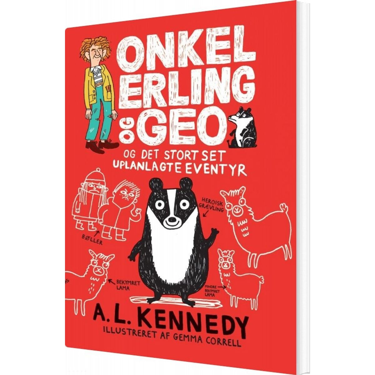 Onkel Erling Og Geo - Og Det Stort Set Uplanlagte Eventyr - A.l. Kennedy - Bog