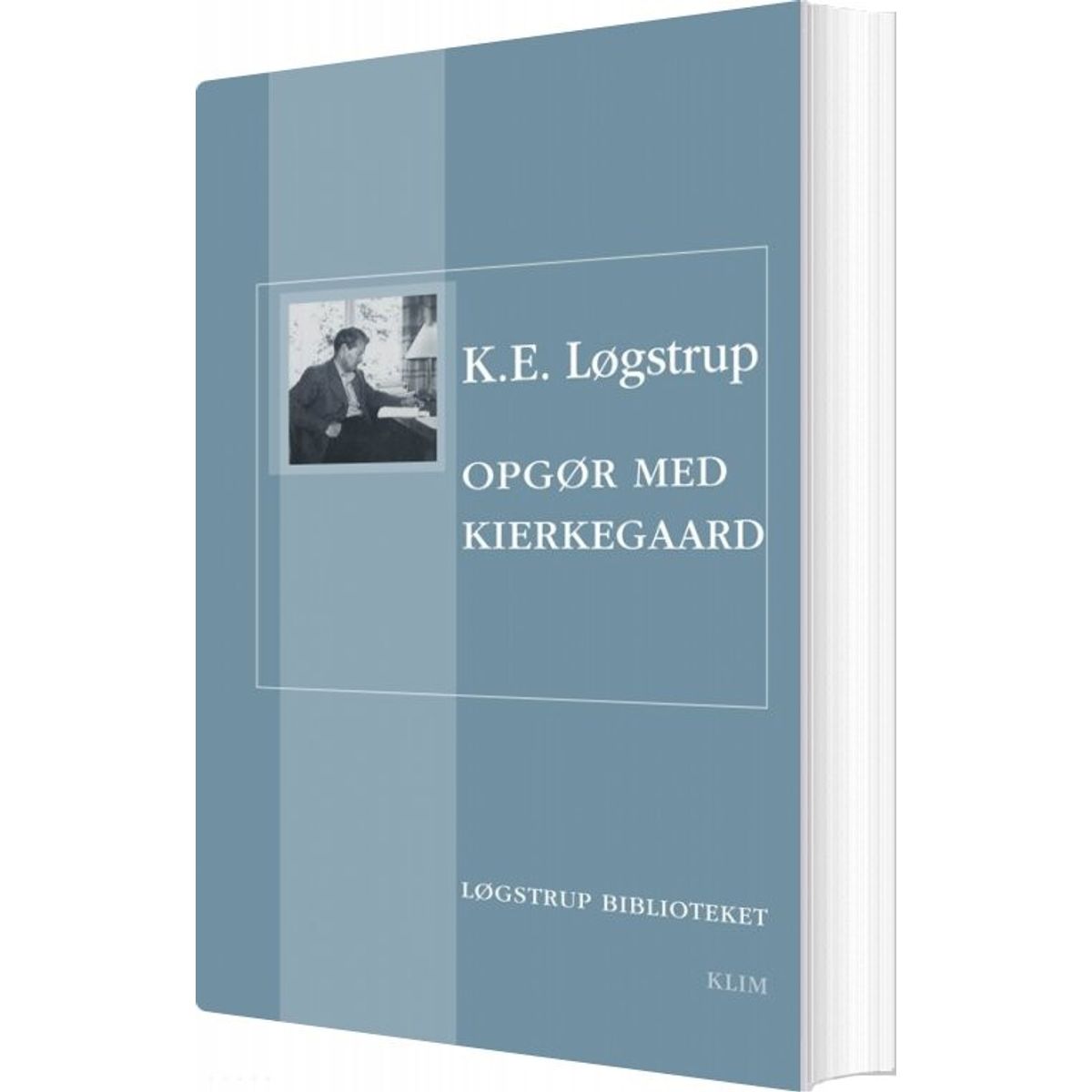 Opgør Med Kierkegaard - K. E. Løgstrup - Bog