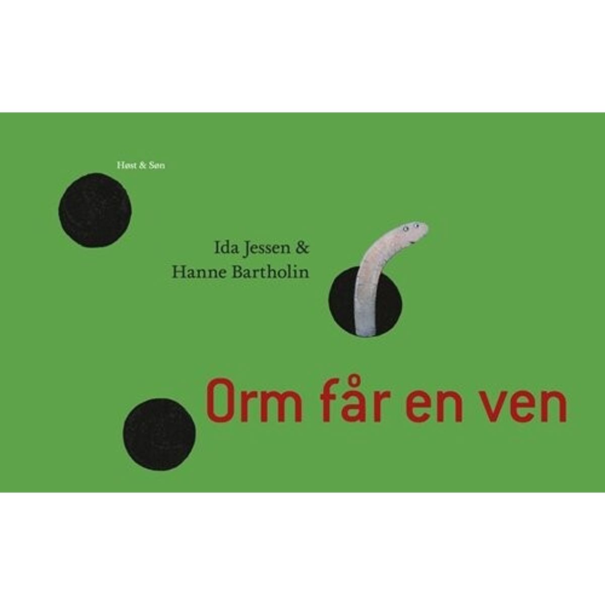 Orm Får En Ven - Hanne Bartholin - Bog