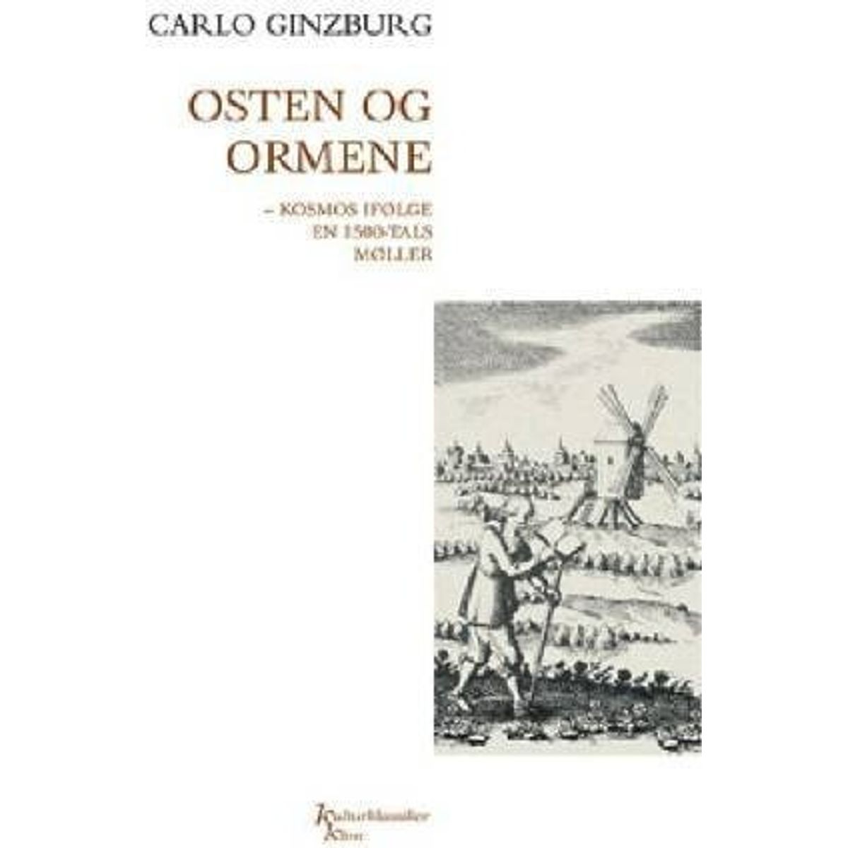 Osten Og Ormene - Carlo Ginzburg - Bog