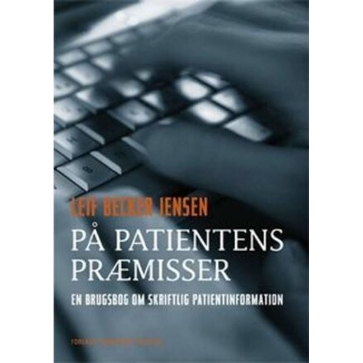 På Patientens Præmisser - Leif Becker Jensen - Bog