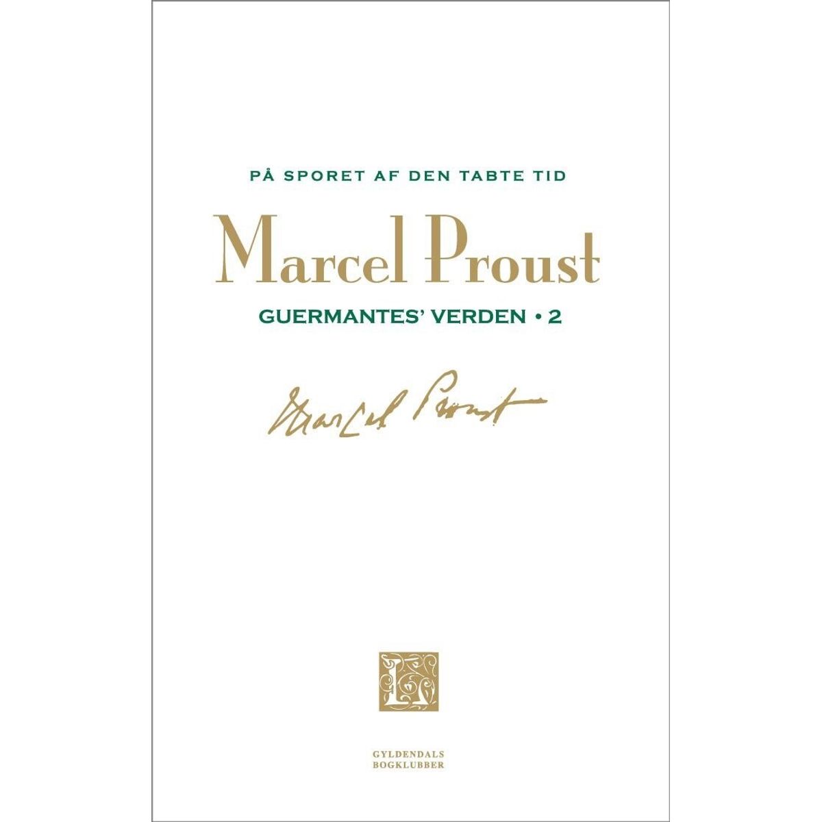 På Sporet Af Den Tabte Tid - Bind 6 - Marcel Proust - Bog