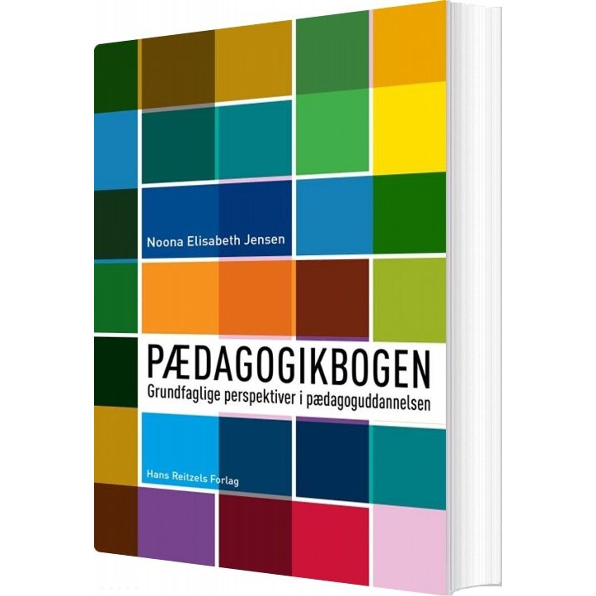 Pædagogikbogen - Noona Elisabeth Jensen - Bog