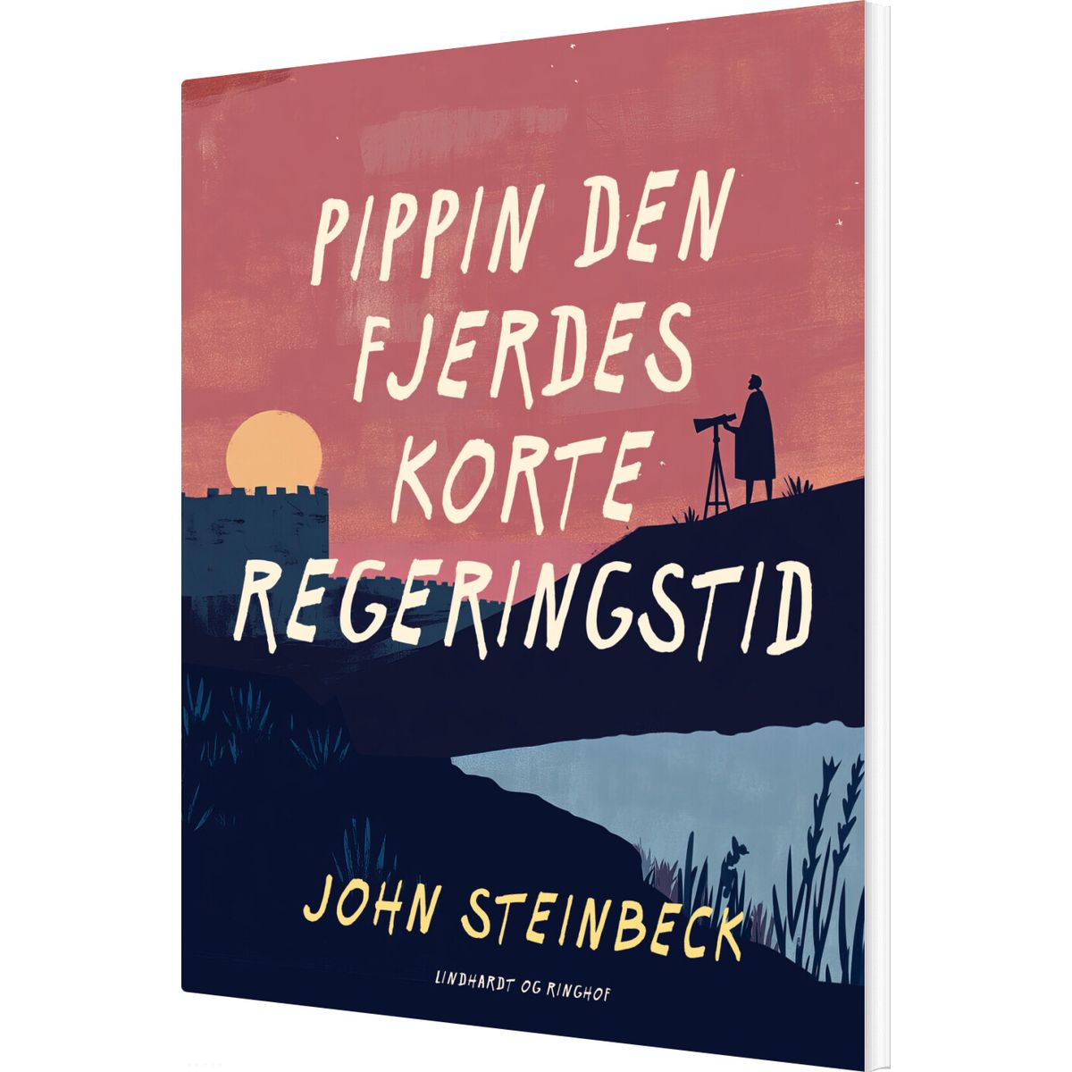 Pippin Den Fjerdes Korte Regeringstid - John Steinbeck - Bog