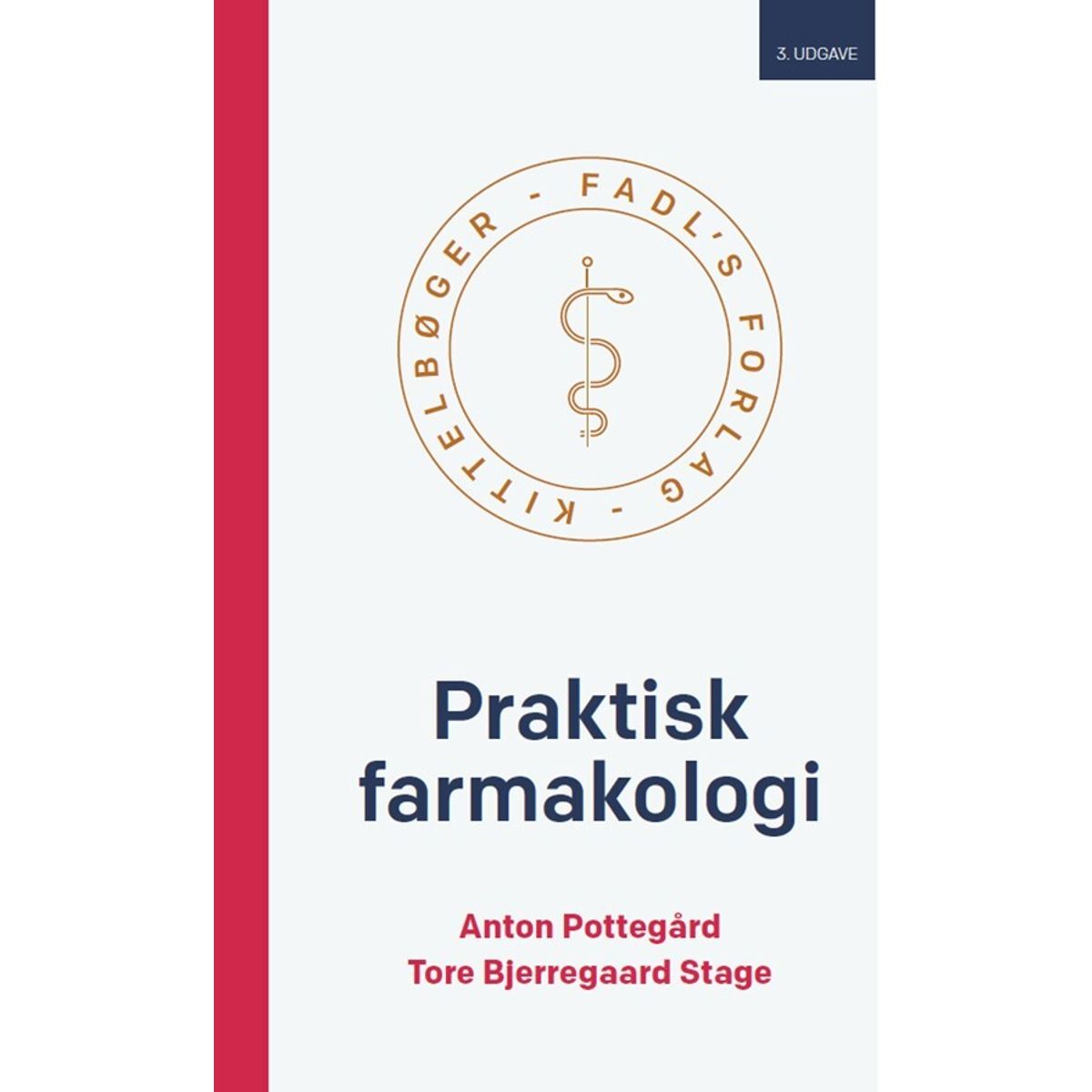 Praktisk Farmakologi 3. Udgave - Anton Pottegård - Bog