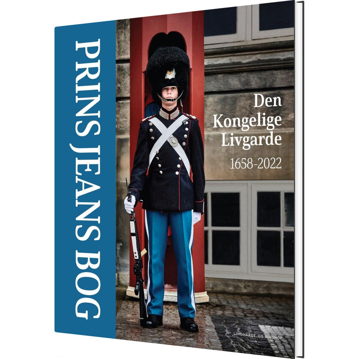 Prins Jeans Bog - Den Kongelige Livgarde 1658-2022 - Jesper Gram-andersen - Bog