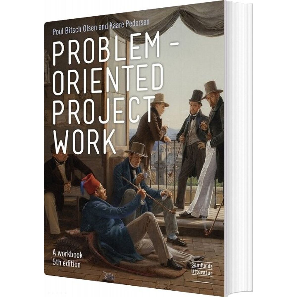 Problem-oriented Project Work - Poul Bitsch Olsen - English Book