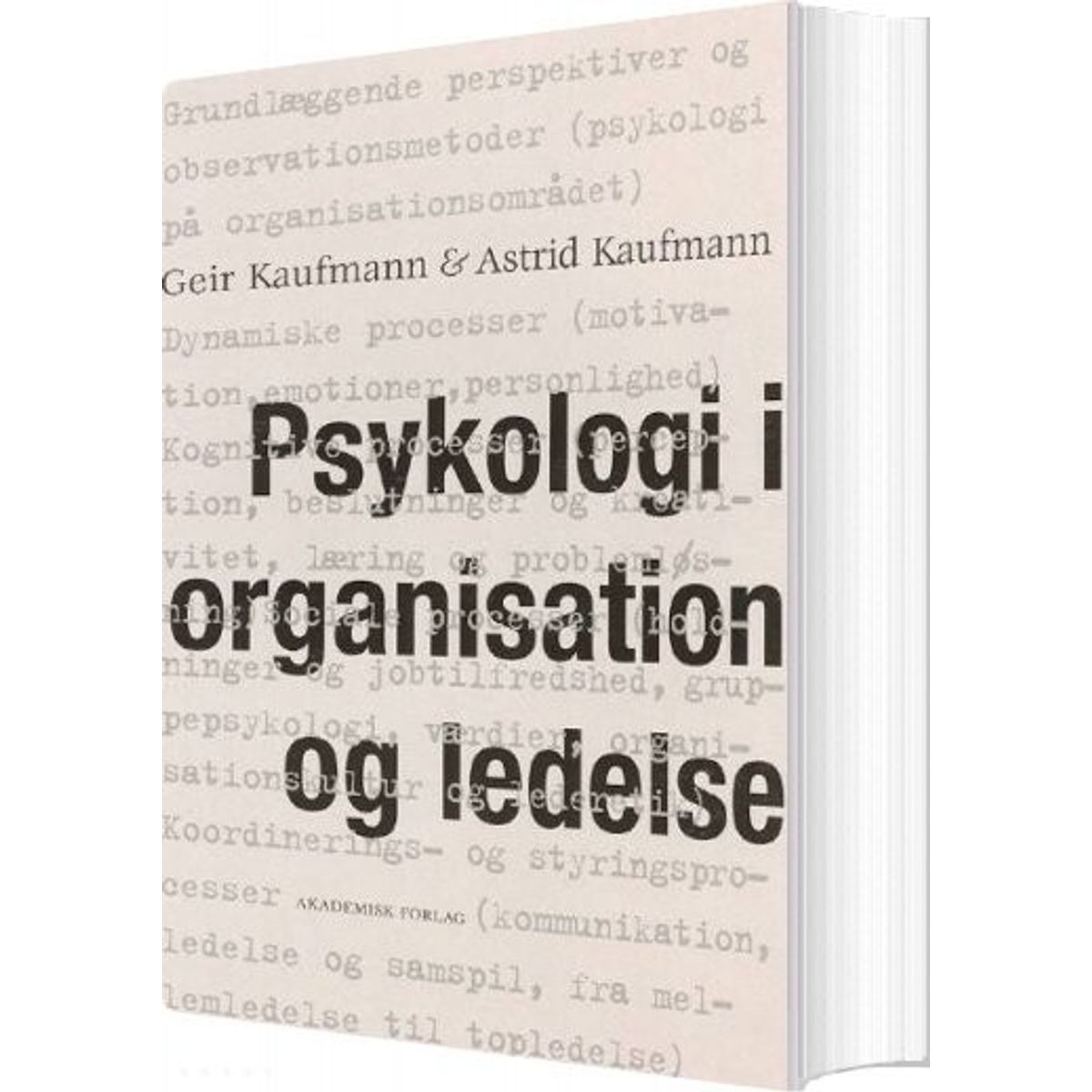 Psykologi I Organisation Og Ledelse - Geir Kaufmann - Bog