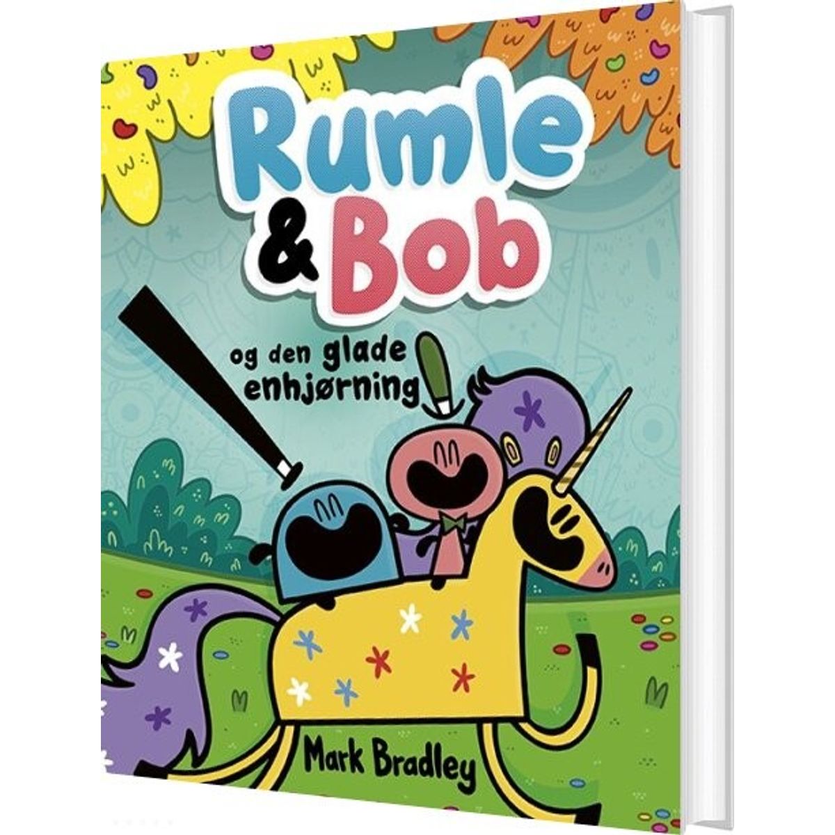 Rumle Og Bob - Og Den Glade Enhjørning - Mark Bradley - Bog