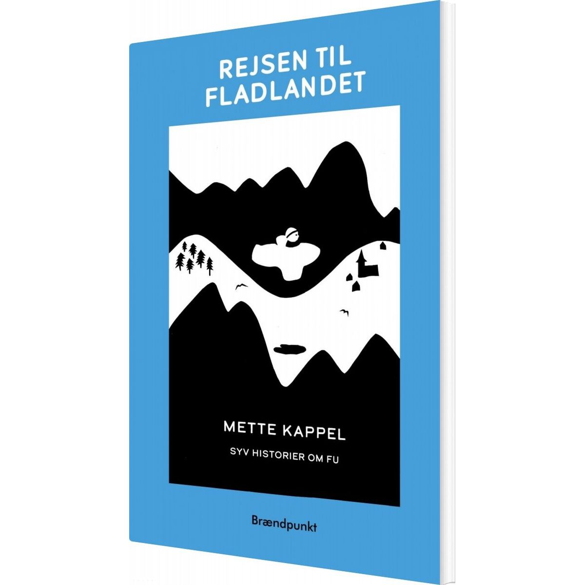 Rejsen Til Fladlandet - Mette Kappel - Bog