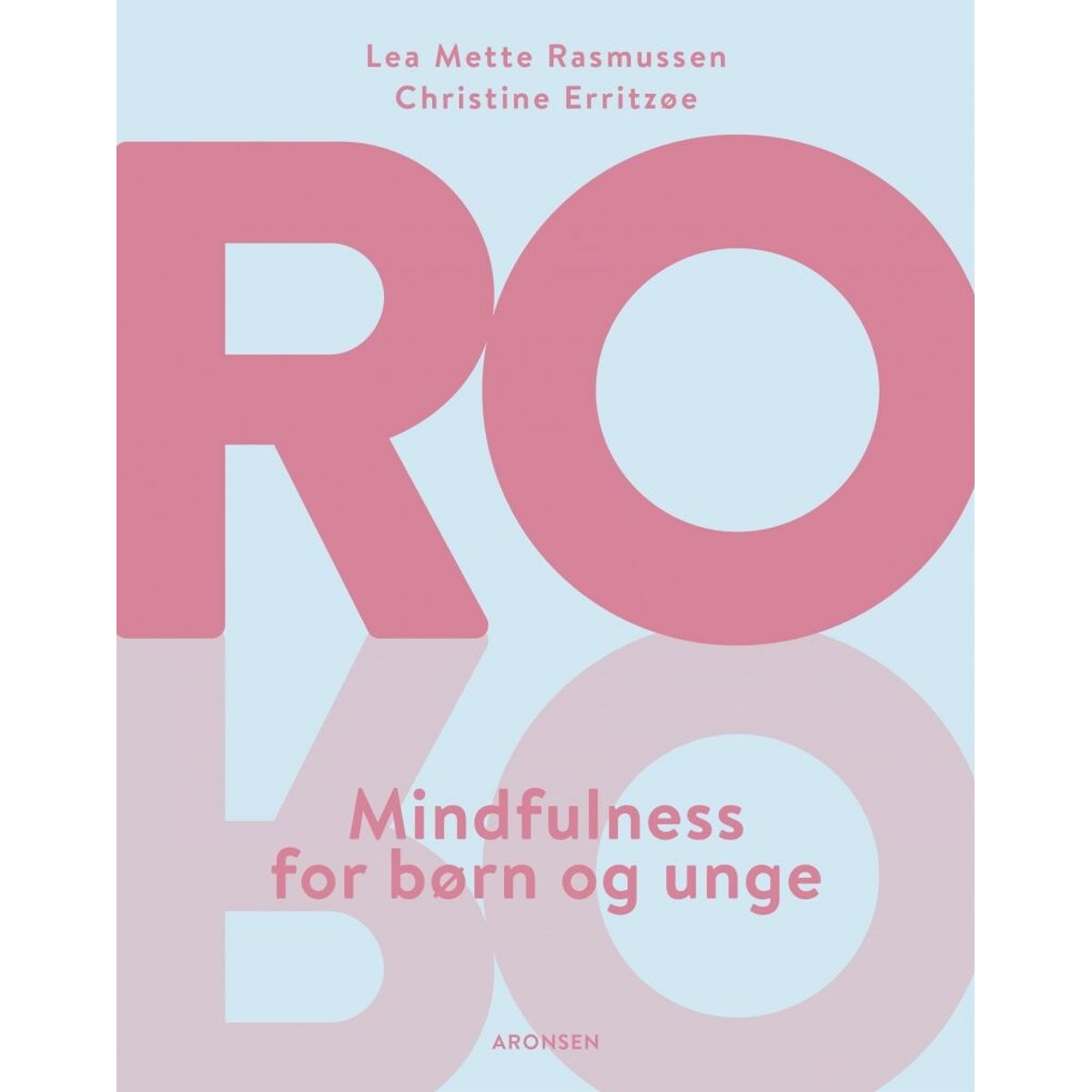 Ro - Mindfulness For Børn Og Unge - Christine Erritzøe - Bog