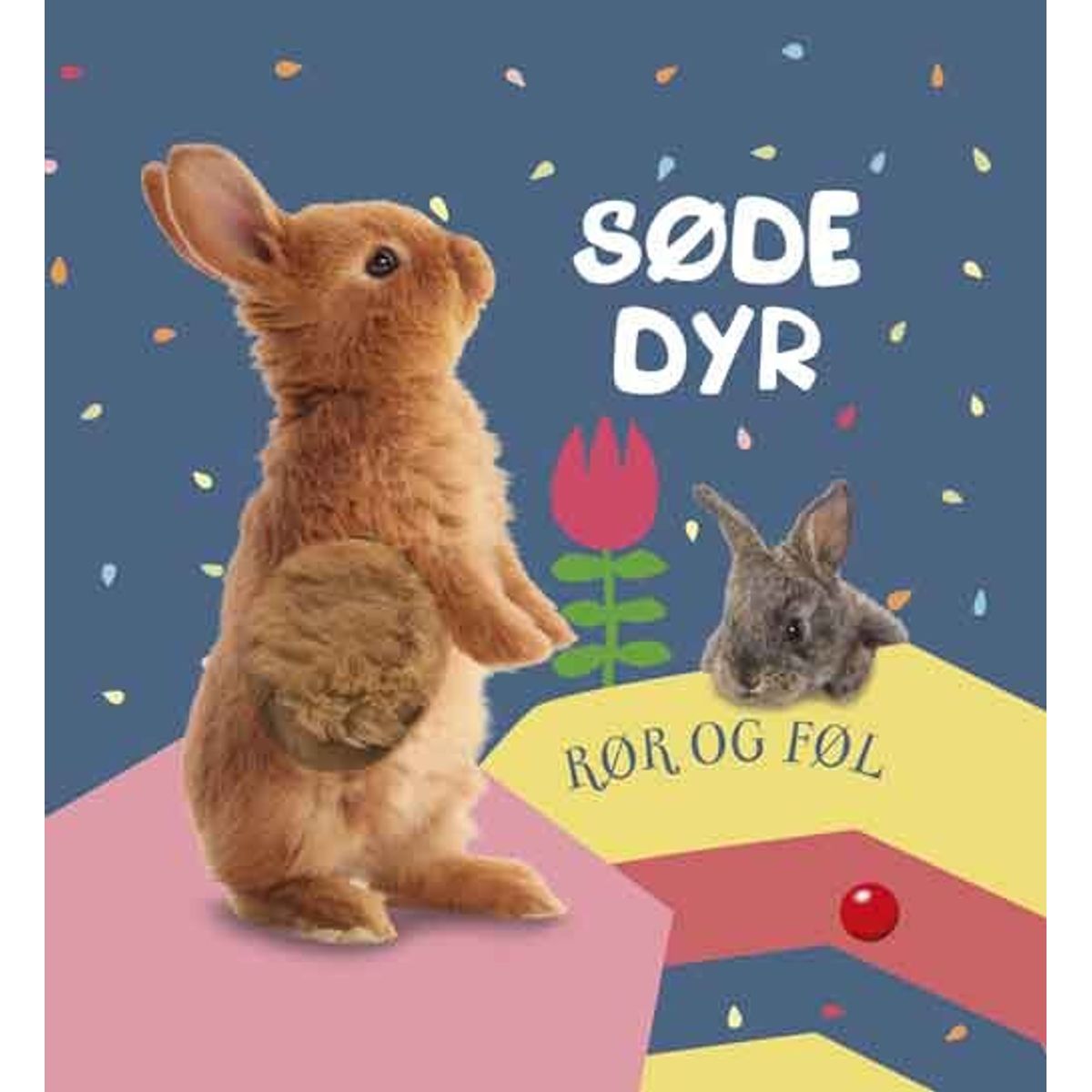 Rør Og Føl: Søde Dyr - Bog