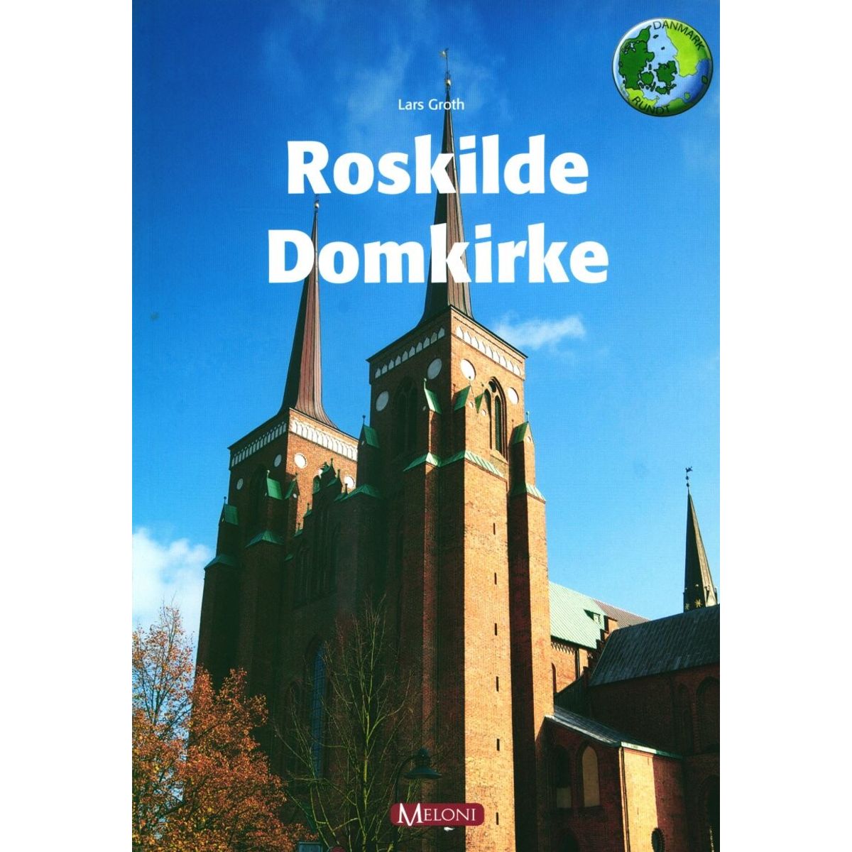 Roskilde Domkirke - Lars Groth - Bog