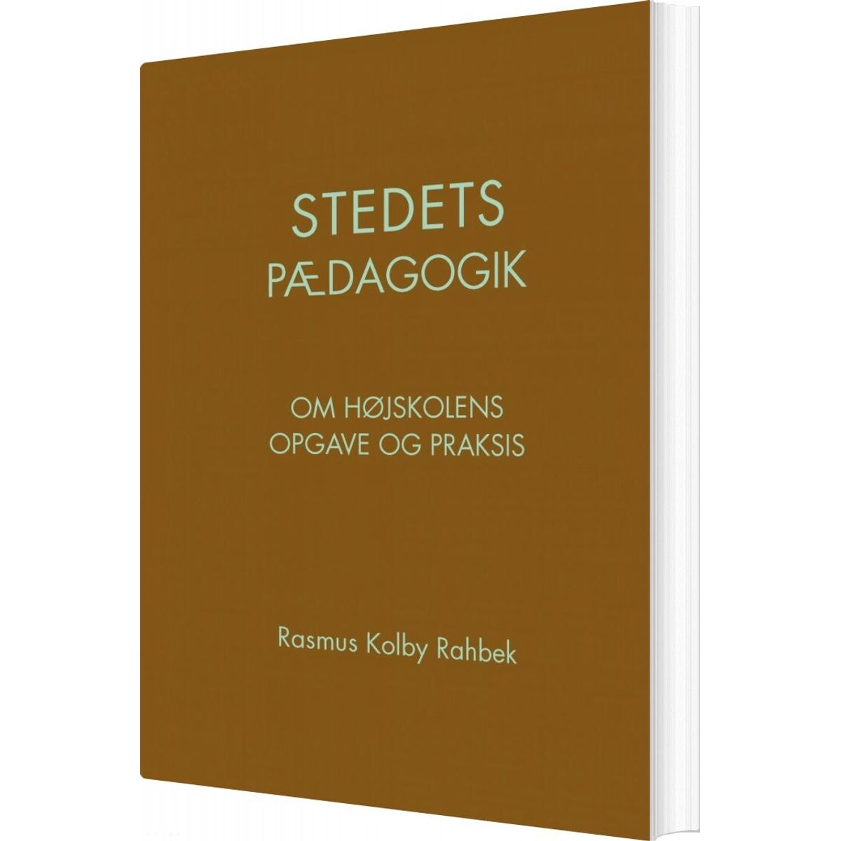 Stedets Pædagogik - Rasmus Kolby Rahbek - Bog