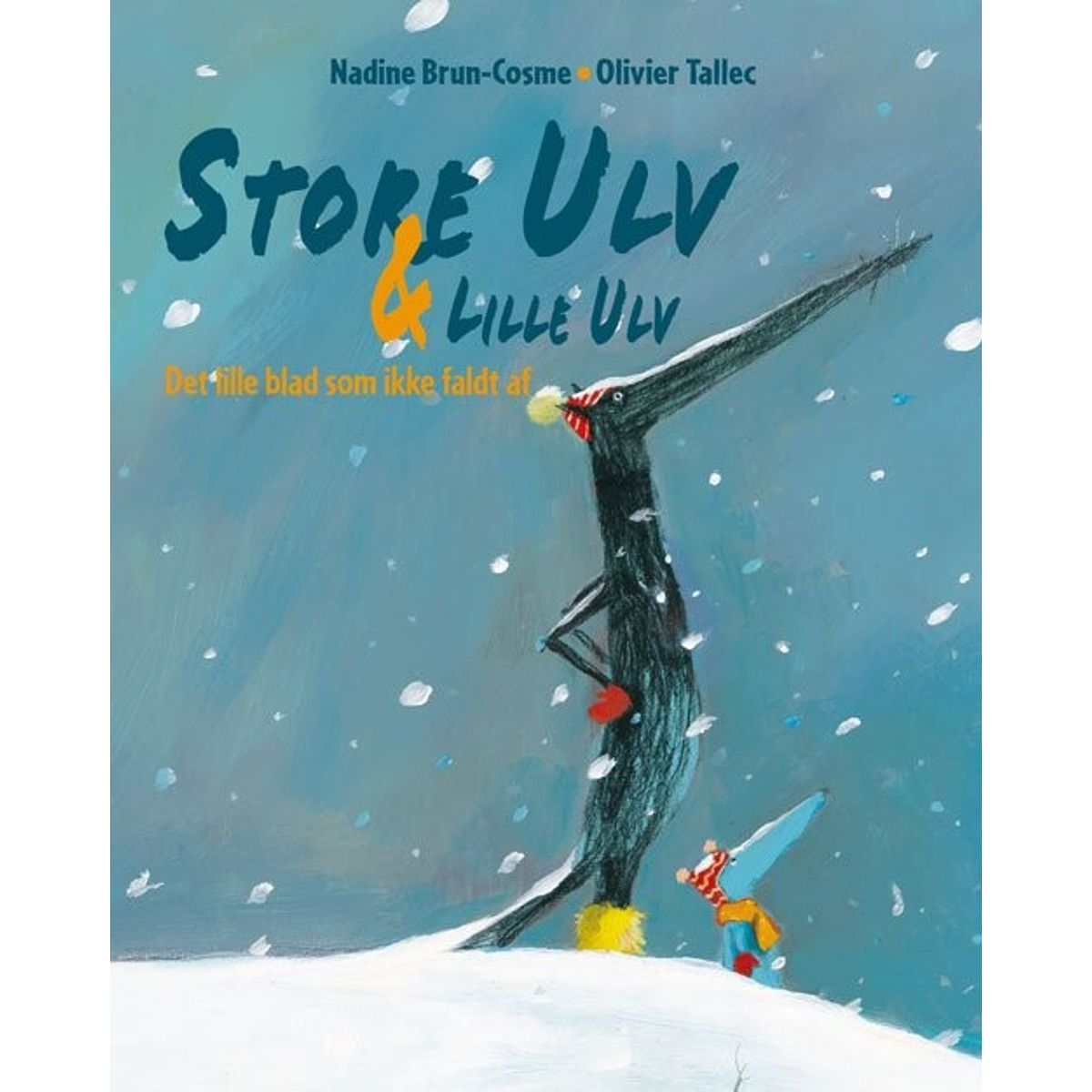 Store Ulv & Lille Ulv - Det Lille Blad Som Ikke Faldt Af - Nadine Brun-cosme - Bog